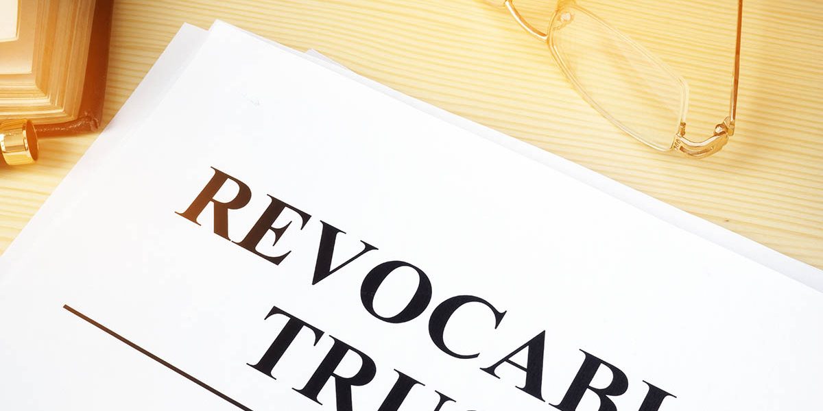 All About Revocable Trusts